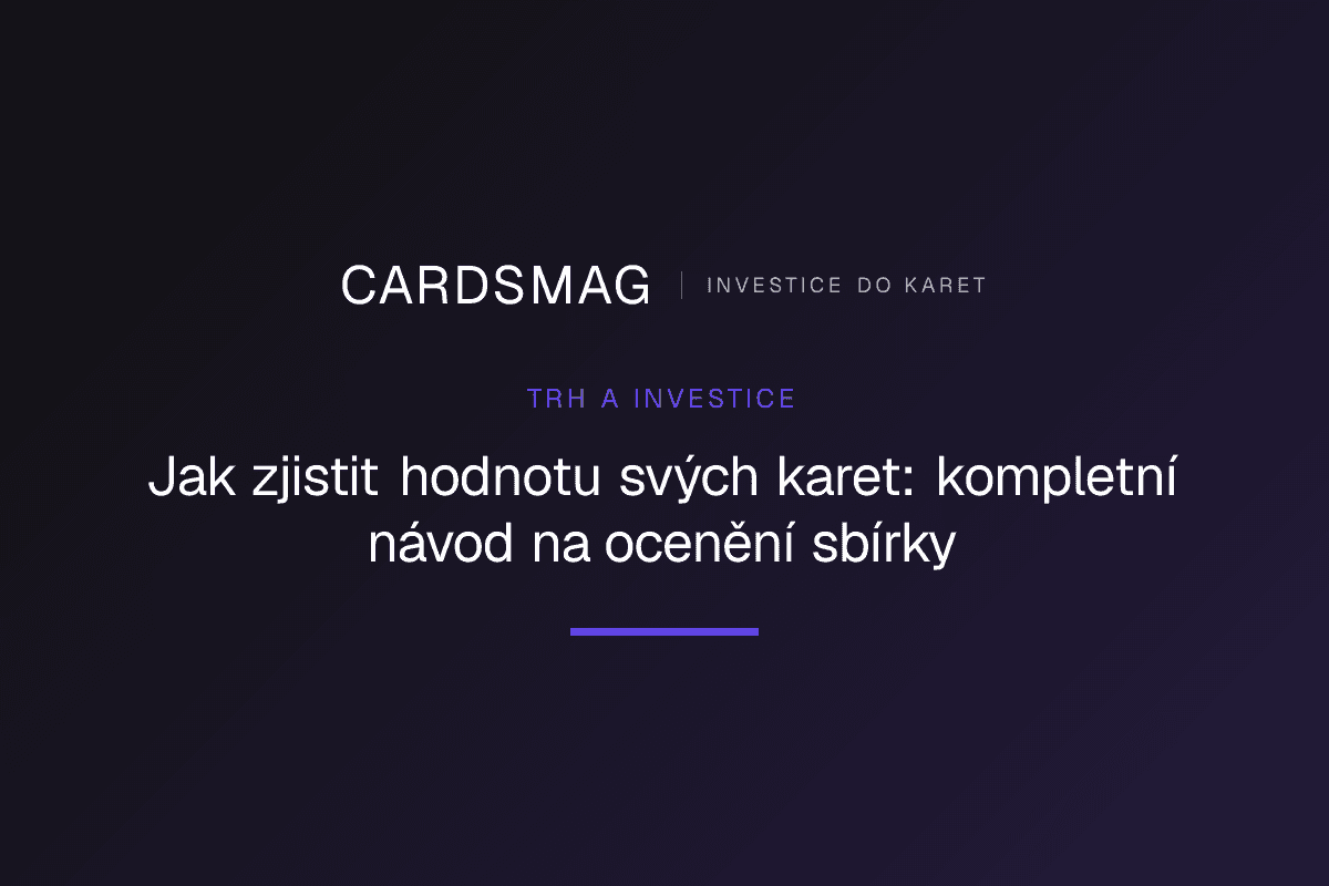 Jak zjistit hodnotu svých karet: kompletní návod na ocenění sbírky