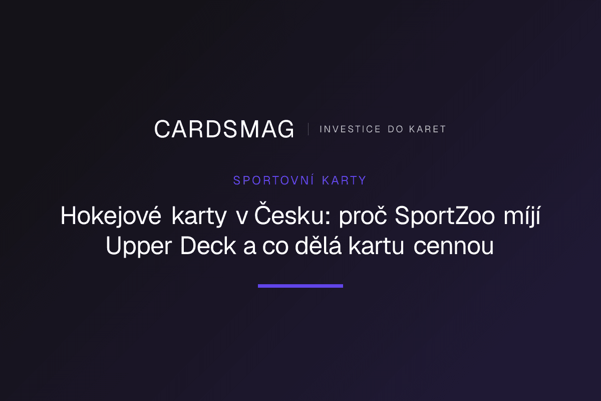 Hokejové karty v Česku: proč SportZoo míjí Upper Deck a co dělá kartu cennou
