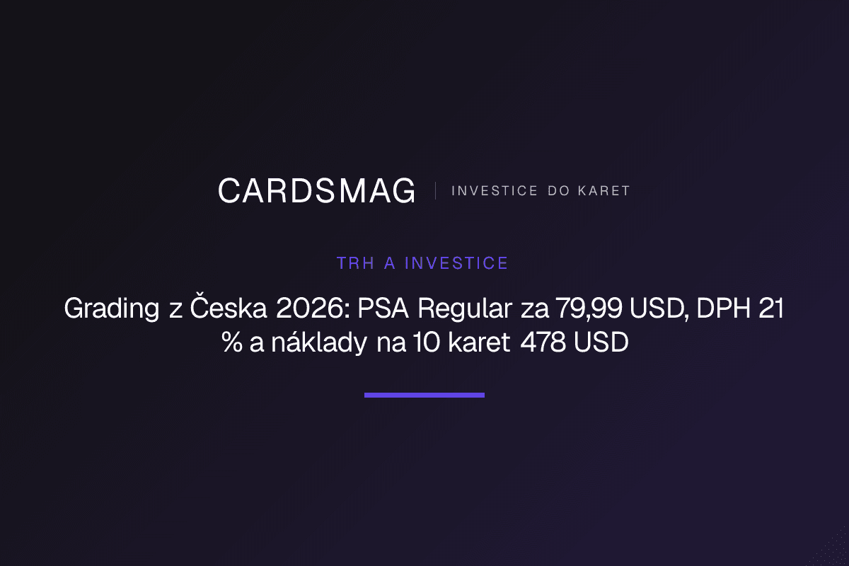 Grading z Česka 2026: PSA Regular za 79,99 USD, DPH 21 % a náklady na 10 karet 478 USD