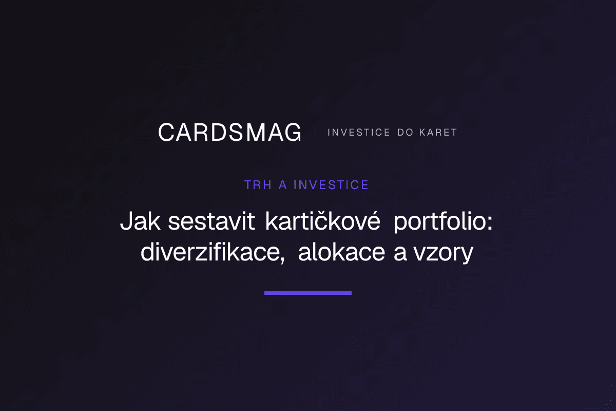Jak sestavit kartičkové portfolio: diverzifikace, alokace a vzory