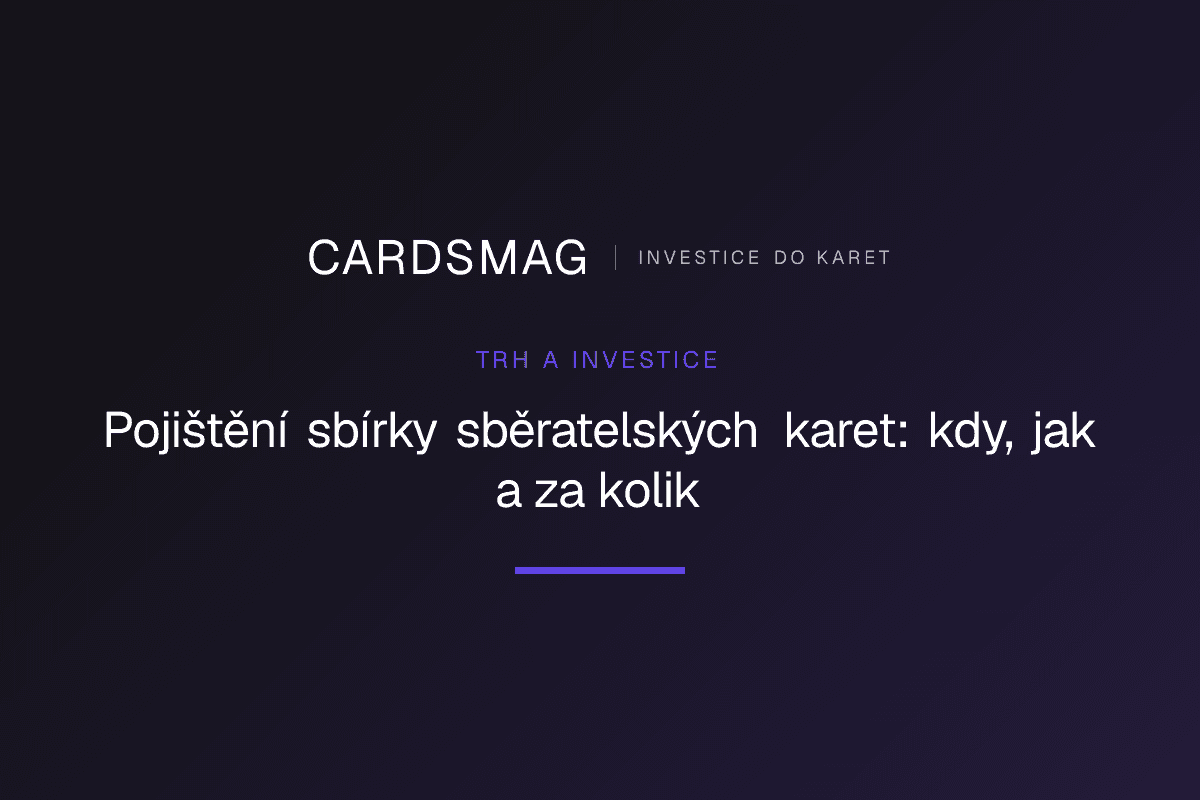 Pojištění sbírky sběratelských karet: kdy, jak a za kolik